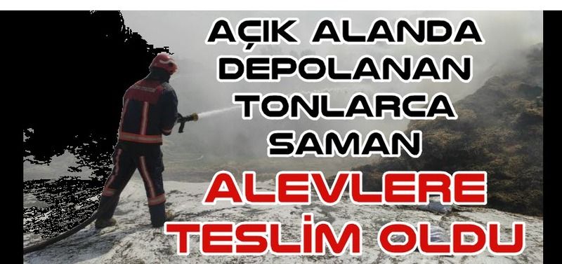 Açık alanda depolanan tonlarca saman alevlere teslim oldu